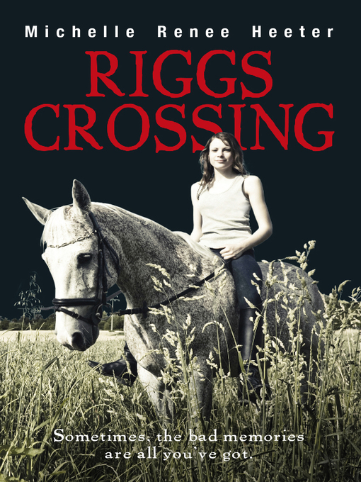 Title details for Riggs Crossing by Michelle Renee Heeter - Available